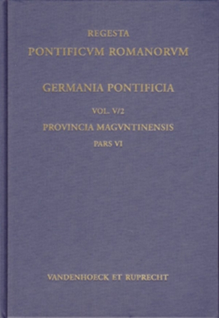Germania Pontificia. Vol. V/2: Provincia Maguntinensis, Pars VI