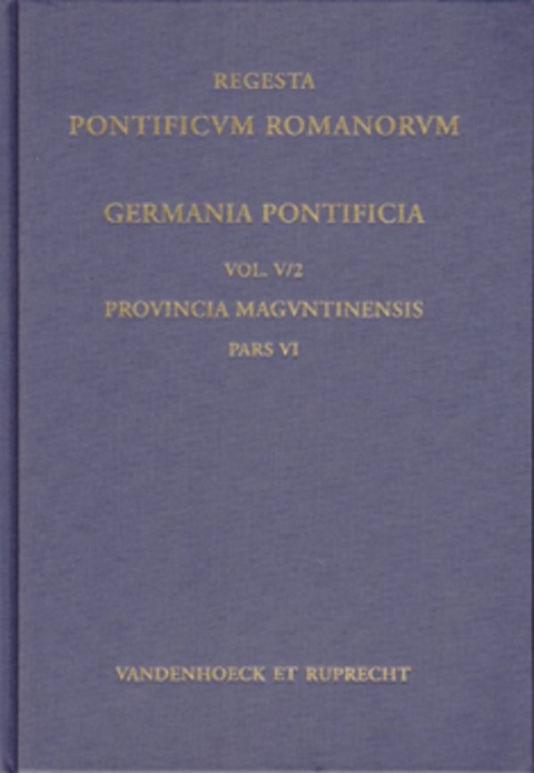 Germania Pontificia. Vol. V/2: Provincia Maguntinensis, Pars VI - 