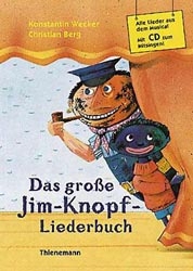 Das gro&szlig;e Jim-Knopf-Liederbuch - Michael Ende, Konstantin Wecker, Christian Berg
