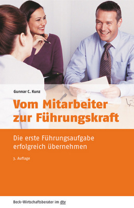 Vom Mitarbeiter zur F&uuml;hrungskraft - Gunnar C. Kunz