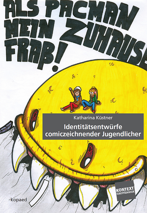 Identit&auml;tsentw&uuml;rfe comiczeichnender Jugendlicher - Katharina K&uuml;stner