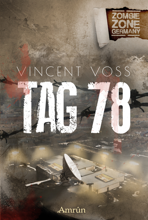 Zombie Zone Germany: Tag 78 - Vincent Voss