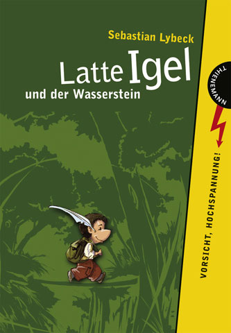 Latte Igel und der Wasserstein - Sebastian Lybeck