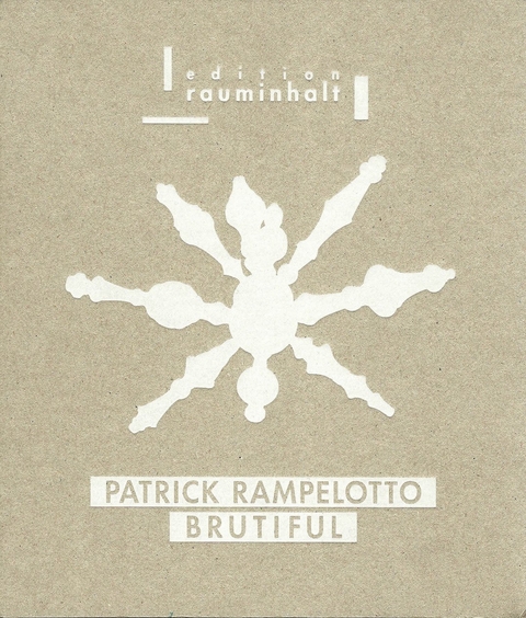 Patrick Rampelotto BRUTIFUL - Sebastian Hackenschmid, Katrin Schwarz-H&ouml;nig