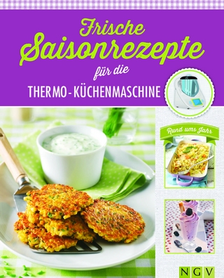 Frische Saisonrezepte für die Thermo-Küchenmaschine