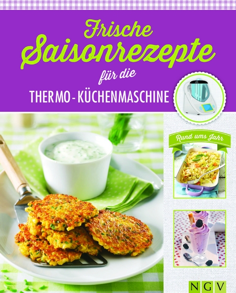 Frische Saisonrezepte f&uuml;r die Thermo-K&uuml;chenmaschine