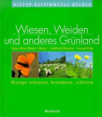 Biotope erkennen, bestimmen, sch&uuml;tzen - Gottfried Briemle, Conrad Fink