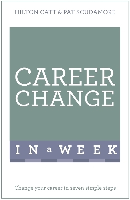Career Change In A Week - Pat Scudamore, Hilton Catt