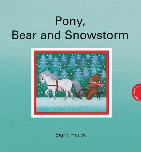 Pony, Bear and Snowstorm - Sigrid Heuck