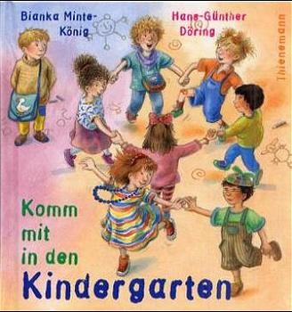 Komm mit in den Kindergarten - Bianka Minte-K&ouml;nig, Hans G D&ouml;ring