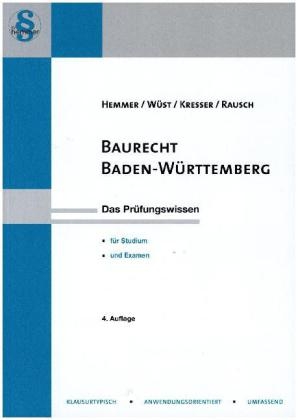 Baurecht/Baden-W&uuml;rtemberg - Karl-Edmund Hemmer, Achim W&uuml;st,  Kresser,  Rausch