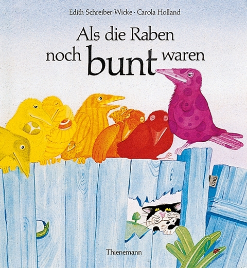 Als die Raben noch bunt waren - Edith Schreiber-Wicke