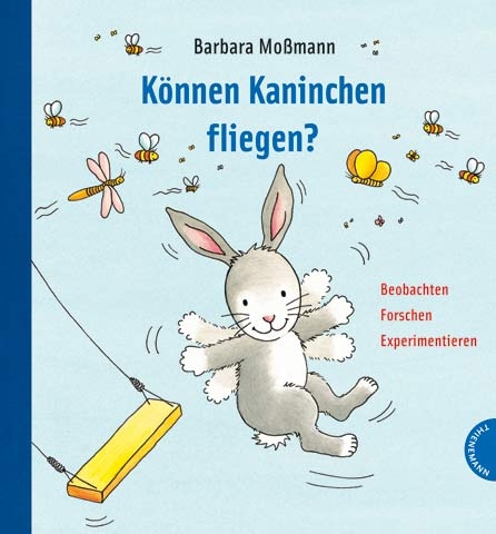K&ouml;nnen Kaninchen fliegen? - Barbara Mossmann