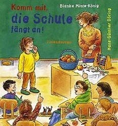 Komm mit, die Schule f&auml;ngt an - Bianka Minte-K&ouml;nig, Hans G D&ouml;ring