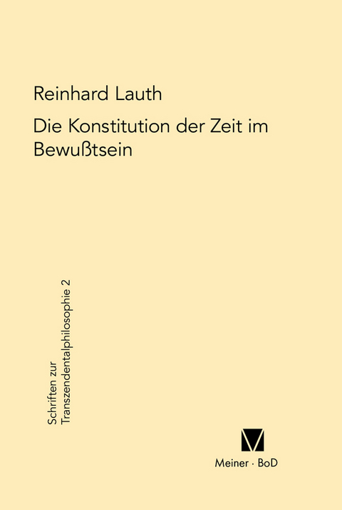 Die Konstitution der Zeit im Bewusstsein - Reinhard Lauth