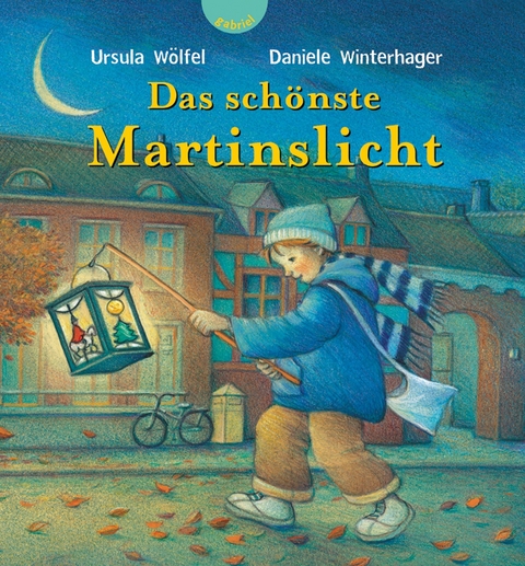 Das sch&ouml;nste Martinslicht - Ursula W&ouml;lfel