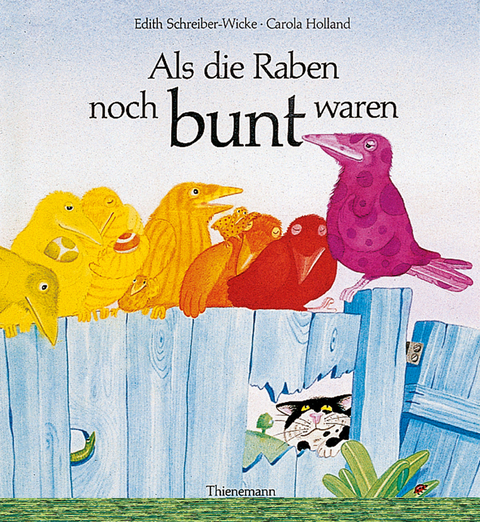 Als die Raben noch bunt waren - Edith Schreiber-Wicke