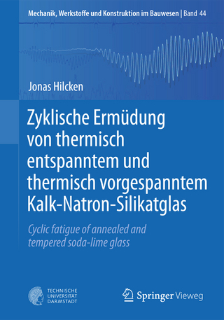 Zyklische Ermüdung von thermisch entspanntem und thermisch vorgespanntem Kalk-Natron-Silikatglas