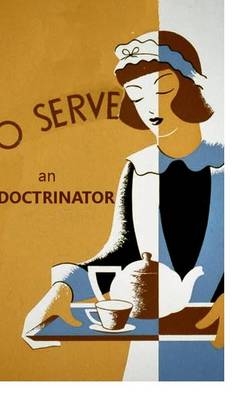 To Serve an Indoctrinator