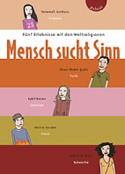 Mensch sucht Sinn - Ghazi Abdel-Qadir, Vanamali Gunturu, Hanna Jansen, Judith Klein, Sybil Rosen