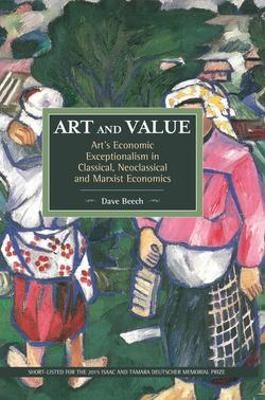 Art And Value: Art's Economic Exceptionalism In Classical, Neoclassical And Marxist Economics