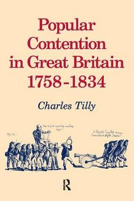 Popular Contention in Great Britain, 1758-1834 - Charles Tilly