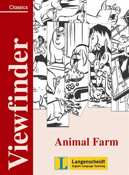 Animal Farm - Viewfinder Classics - Students' Book - Dietrich Thei&szlig;en