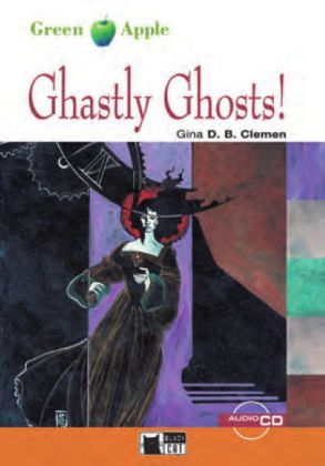 Ghastly Ghosts! - Buch mit Audio-CD