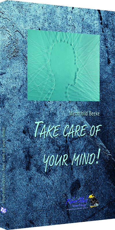 Take care of your mind! - Mechthild Beeke