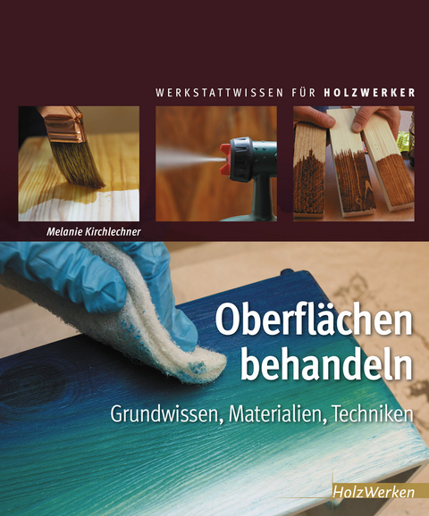 Oberfl&auml;chen behandeln - Melanie Kirchlechner