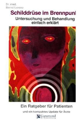 Schilddr&uuml;se im Brennpunkt - Dr. med. Bernd Lorenz