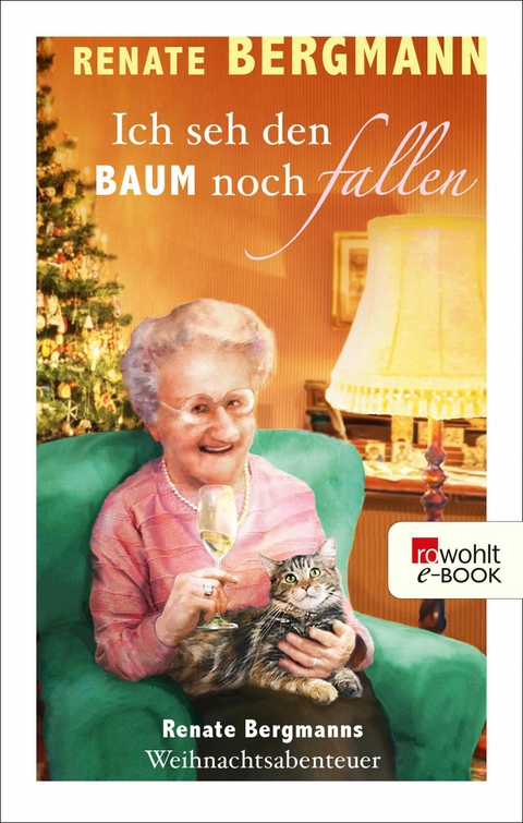 Ich seh den Baum noch fallen - Renate Bergmann