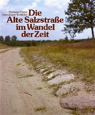 Die Alte Salzstrasse im Wandel der Zeit