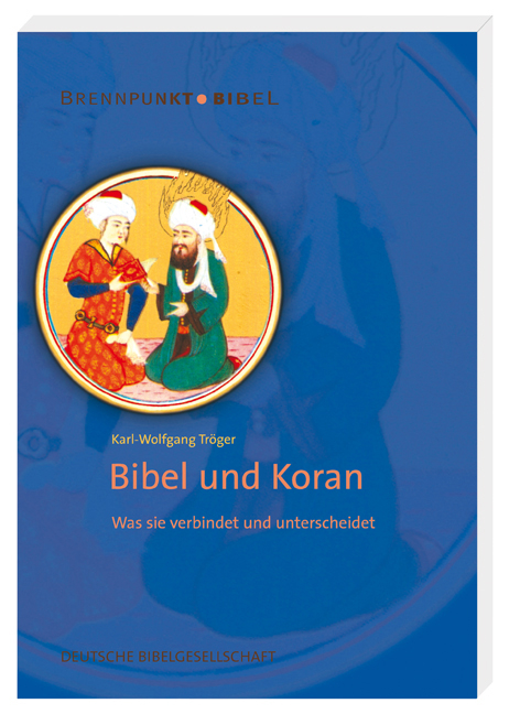 Bibel und Koran - Karl W Tr&ouml;ger