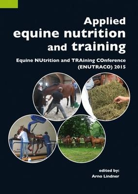 Applied equine nutrition and training