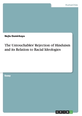 The Untouchables' Rejection of Hinduism and its Relation to Racial Ideologies - Nejla Demirkaya