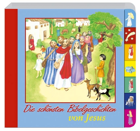 Die sch&ouml;nsten Bibelgeschichten von Jesus