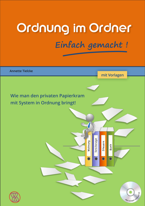 Ordnung im Ordner - Einfach gemacht! - Annette Tielcke