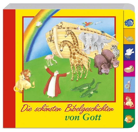 Die sch&ouml;nsten Bibelgeschichten von Gott