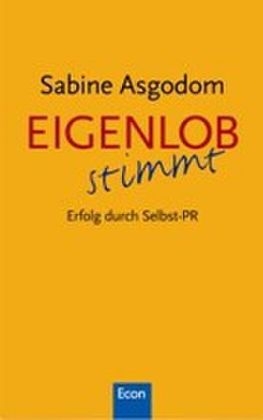 Eigenlob stimmt - Sabine Asgodom