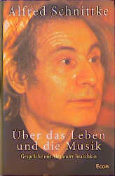 Über das Leben und die Musik - Alfred Schnittke