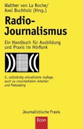 Radio-Journalismus - Walther von La Roche, Axel Buchholz