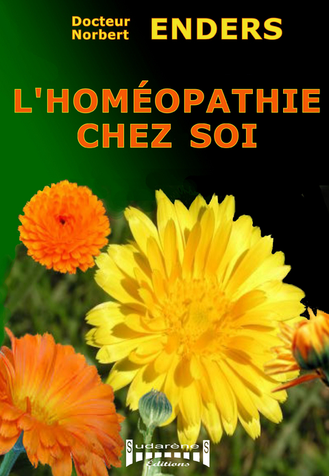 L'hom&eacute;opathie chez soi - Docteur Norbert Enders