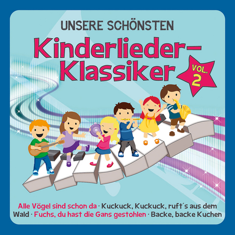Unsere Sch&ouml;nsten - Kinderlieder-Klassiker. Vol.2, 1 Audio-CD