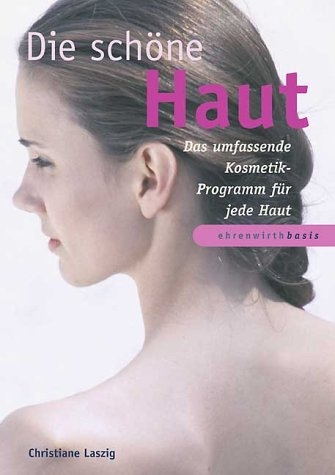 Die sch&ouml;ne Haut - Christiane Laszig