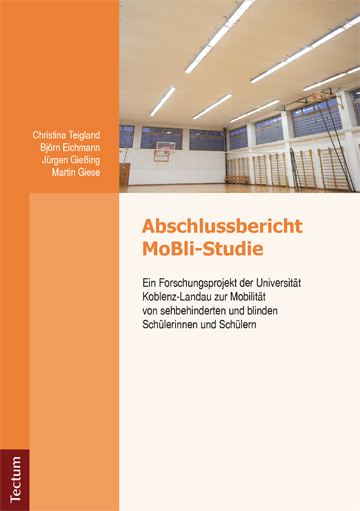 Abschlussbericht MoBli-Studie - J&uuml;rgen Gie&szlig;ing, Christina Teigland, Bj&ouml;rn Eichmann, Martin Giese