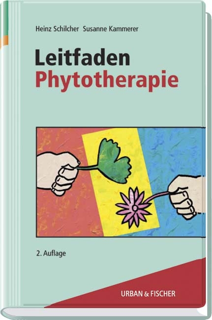 Leitfaden Phytotherapie - Heinz Schilcher, Susanne Kammerer