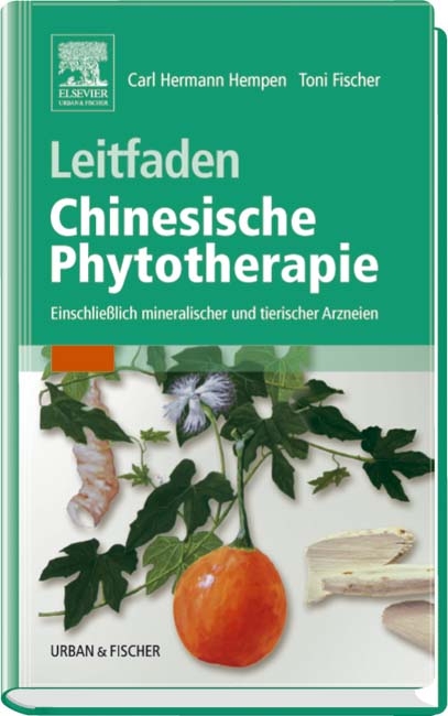 Leitfaden Chinesische Phytotherapie - Toni Fischer, Carl H Hempen