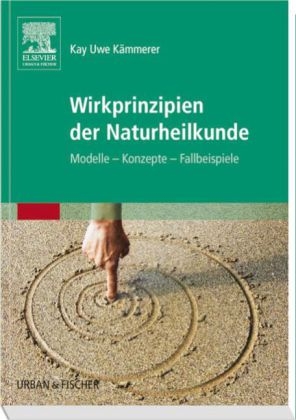 Wirkprinzipien der Naturheilkunde