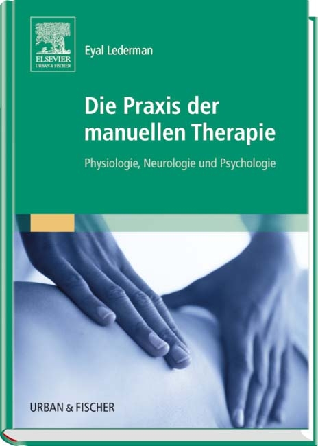Die Praxis der manuellen Therapie - Eyal Lederman